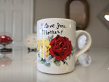 "I Love You Mother!" Porcelain Coffee Mug - FayZen's Kreations
